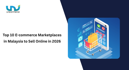 Top 10 E-commerce Marketplaces in Malaysia to Sell Online in 2026