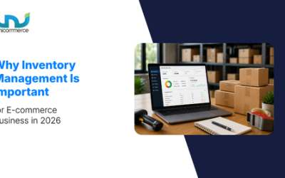 Why Inventory Management Is Important for E-commerce Businesses in 2026
