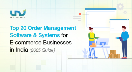 Top 20 Order Management Software & Systems for E-commerce Businesses in India (2025 Guide)