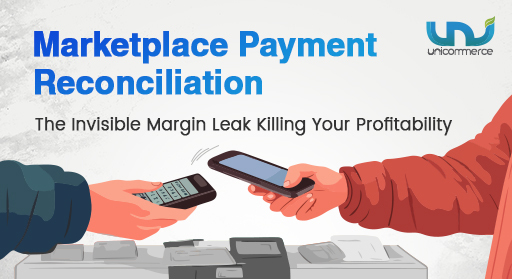 Marketplace Payment Reconciliation: The Invisible Margin Leak Killing Your Profitability