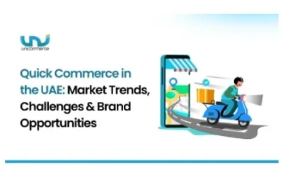 Quick Commerce in the UAE: Market Trends, Challenges & Brand Opportunities