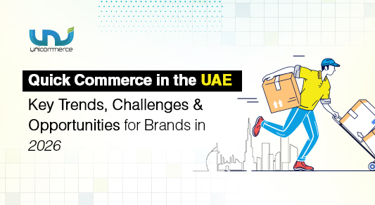 Quick Commerce in the UAE: Key Trends, Challenges & Opportunities for Brands in 2026