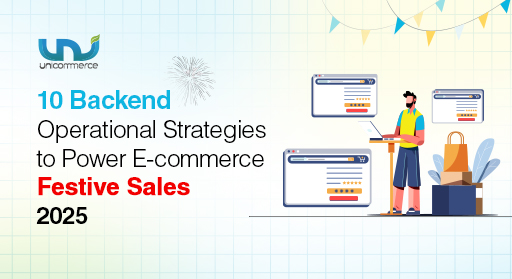 10 Backend Operational Strategies to Power E-commerce Festive Sales 2025 10 Backend Operational Strategies to Power E-commerce Festive Sales 2025