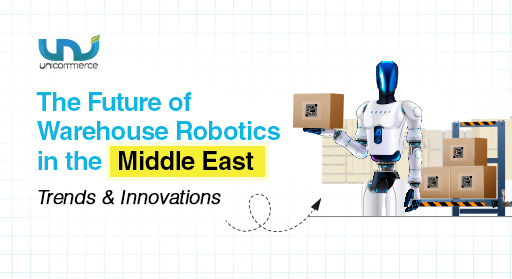 The Future of Warehouse Robotics in the Gulf: Trends and Innovations