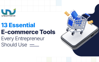 13 Essential E-commerce Tools Every Entrepreneur Should Use
