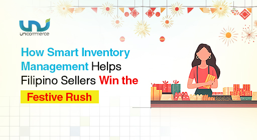 How Smart Inventory Management Helps Filipino Sellers Win the Festive Rush