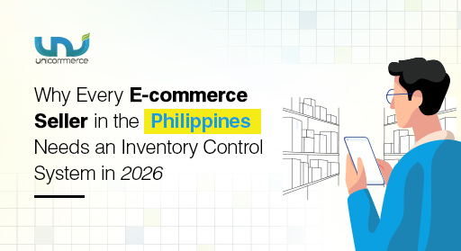 Every E-commerce Seller in the Philippines Needs an Inventory Control System in 2026