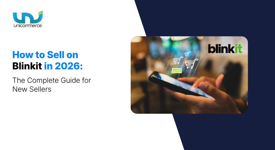 How to Sell on Blinkit in 2026: The Complete Guide for New Sellers