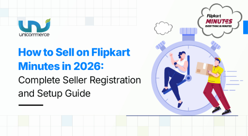 How to Sell on Flipkart Minutes in 2026: Complete Seller Registration & Setup Guide