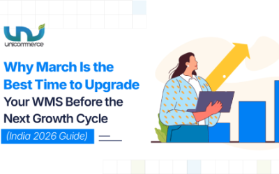 Why March Is the Best Time to Upgrade Your WMS Before the Next Growth Cycle (India 2026 Guide)