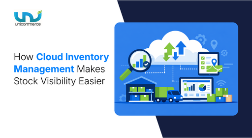 How Cloud Inventory Management Makes Stock Visibility Easier