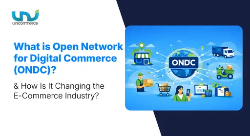 What is Open Network for Digital Commerce (ONDC) & How Is It Changing the E-Commerce Industry?
