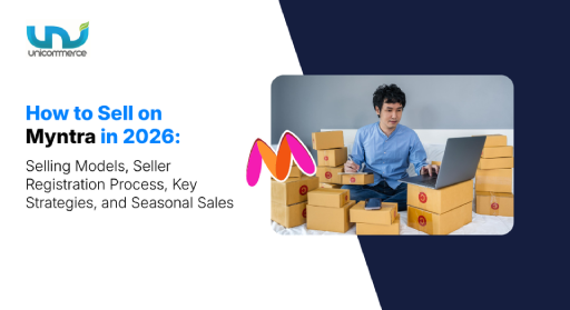 How to Sell on Myntra? [Selling Models + Seller Registration Process + Key Strategies + Season Sales]