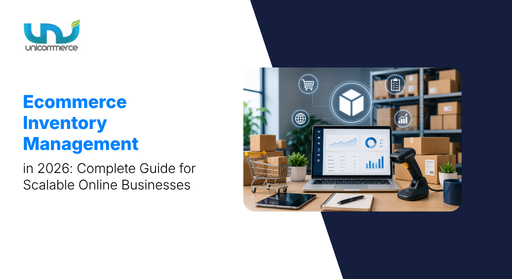 Ecommerce Inventory Management in 2026 Complete Guide for Scalable Online Businesses