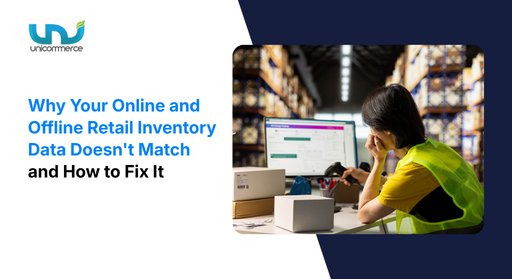 Why Your Online and Offline Retail Inventory Data Doesn't Match and How to Fix It