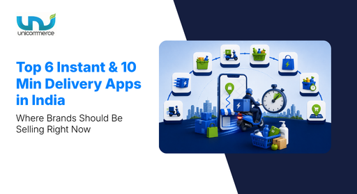 Top 6 Instant & 10 Min Delivery Apps in India Where Brands Should Be Selling Right Now