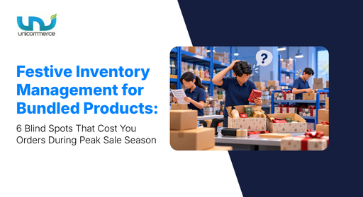 Festive inventory management for bundled product 6 Blind Spots That Cost You Orders